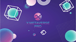X METAVERSE PRO, a video-centric, user-led, decentralized