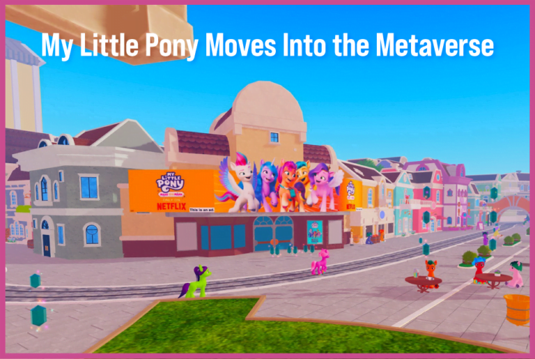 My Little Pony Moves Into the Metaverse