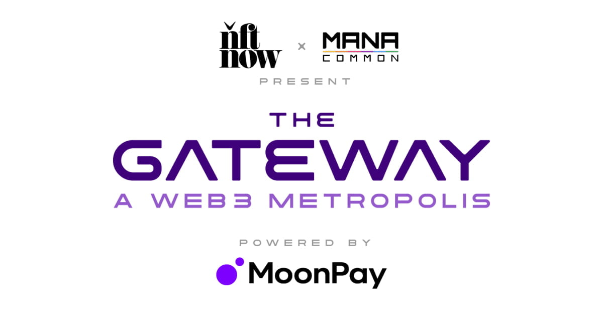 Nft Now And Mana Common Present ‘The Gateway’ During Miami Art Week