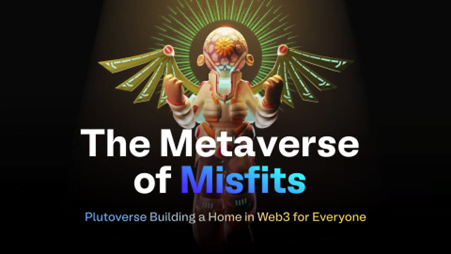 The Metaverse Of Misfits: Polygon-Backed Plutoverse Building A Home In Web3 For Everyone