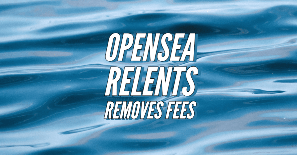 Opensea Royalties Drop To 0% | Nft Culture | Web3 Culture Nfts &Amp; Crypto Art