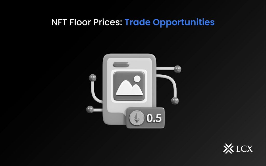 Discover Trading Opportunities By Using Nft Floor Prices