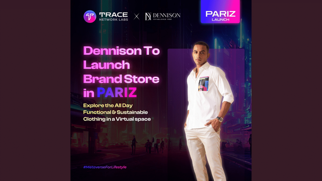 Dennison Partners With Trace Network Labs To Unveil Brand Store In Metaverse