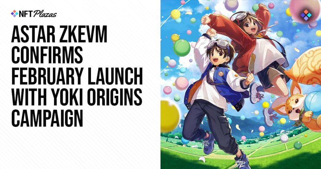 Astar Zkevm Confirms February Launch With Yoki Origins Campaign