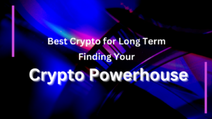 Best Crypto For Long Term In 2024