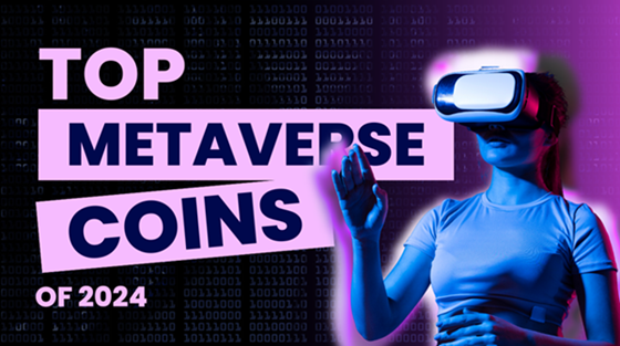 Top Metaverse Coins Of 2024 [X100 Moonshot]