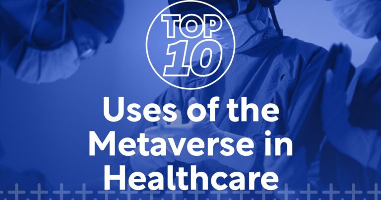 Top 10: Uses Of The Metaverse In Healthcare