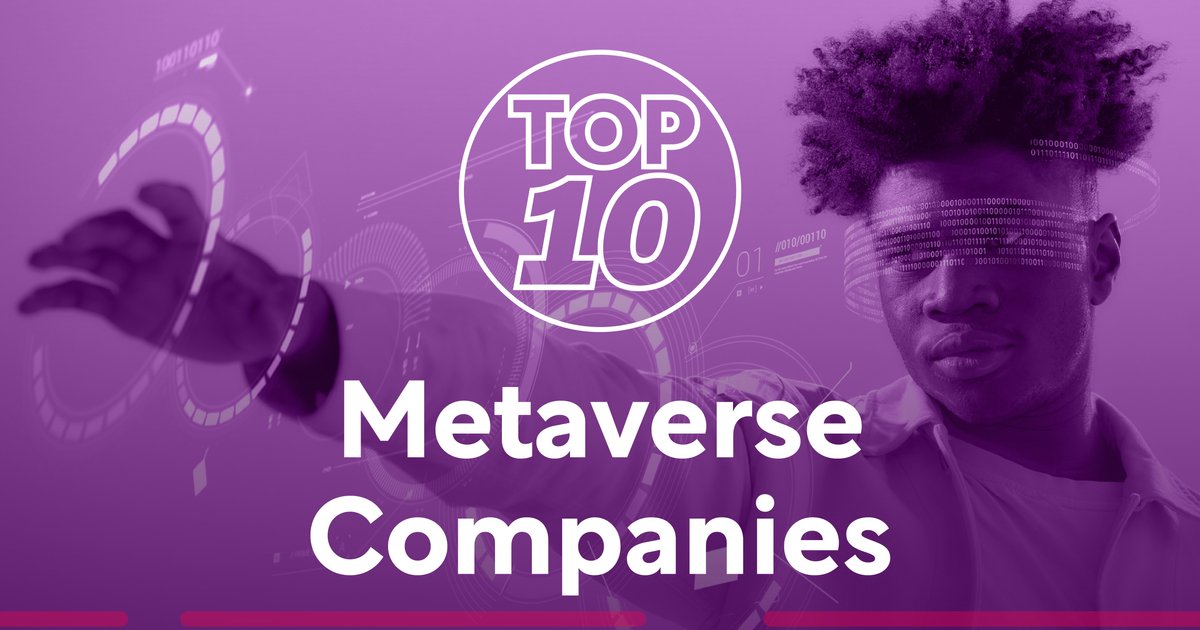 Top 10: Metaverse Companies | Technology Magazine