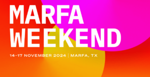 Art Blocks Marfa Weekend 2024: Celebrating Generative Art In The Heart Of Texas | Nft Culture | Nft News | Web3 Culture