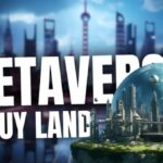 Top Metaverse Platforms To Buy Land In 2024 For Next Bull Run